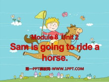 《Sam is going to ride horse》PPT课件3ppt课件