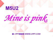 《Mine is pink》PPT课件2ppt课件