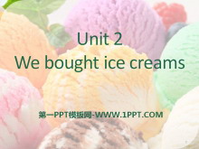 《We bought ice cream》PPT课件ppt课件