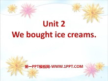 《We bought ice cream》PPT课件2ppt课件