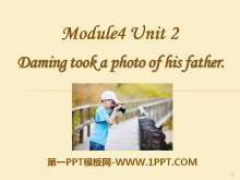 《Daming took a photo of his father》PPT课件2ppt课件