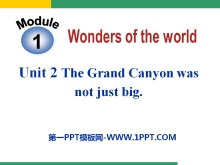 《The Grand Canyon was not just big》 PPT课件2ppt课件