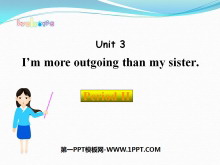 《I'm more outgoing than my sister》PPT课件13ppt课件