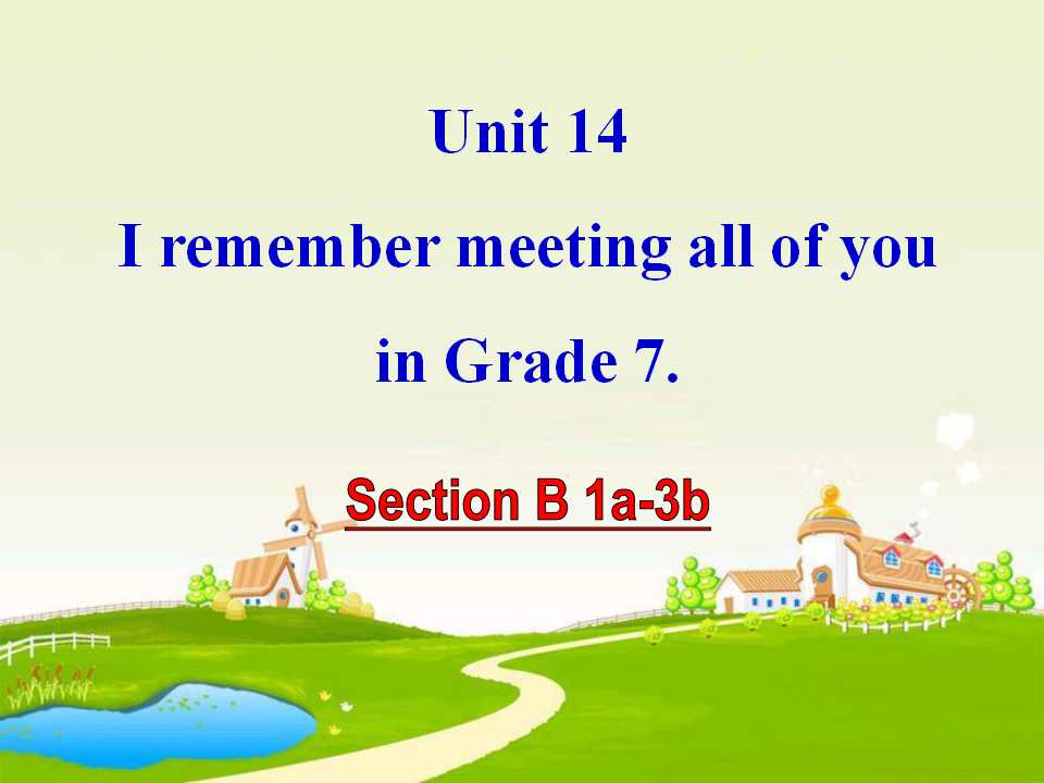 《I remember meeting all of you in Grade 7》PPT课件3ppt课件
