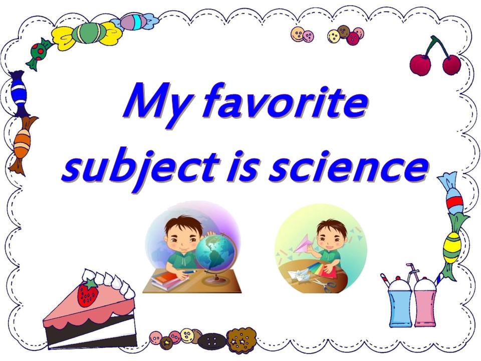 《My favorite subject is science》PPT课件3ppt课件
