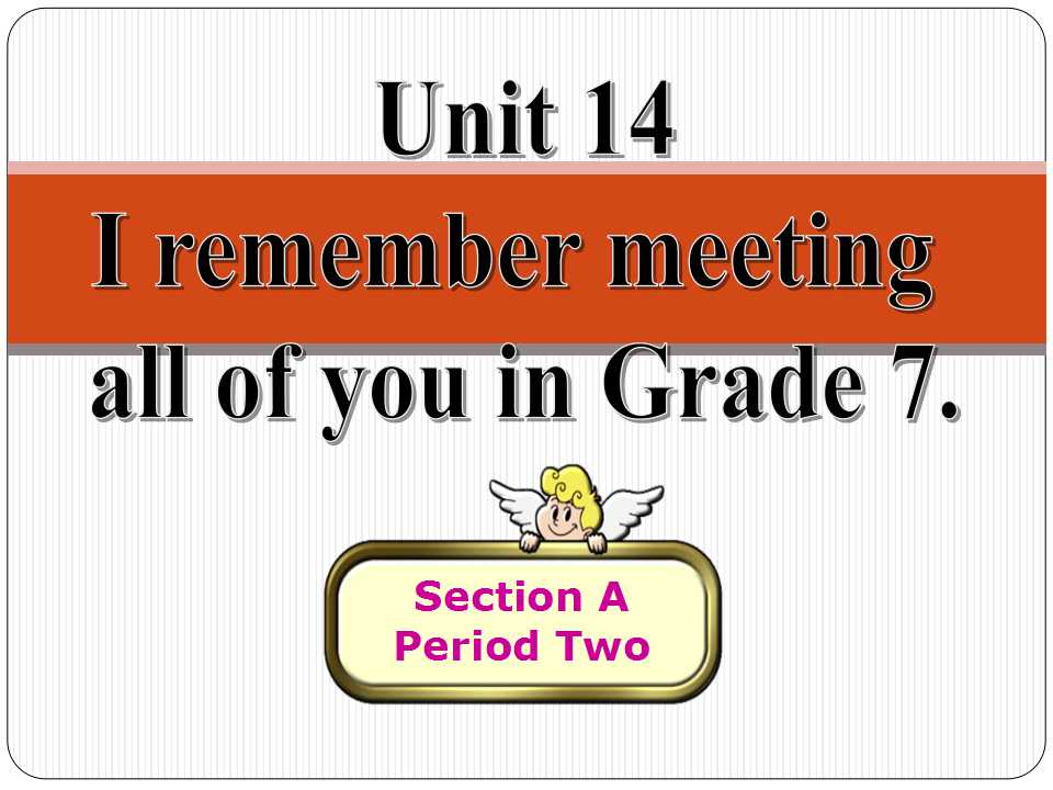 《I remember meeting all of you in Grade 7》PPT课件6ppt课件