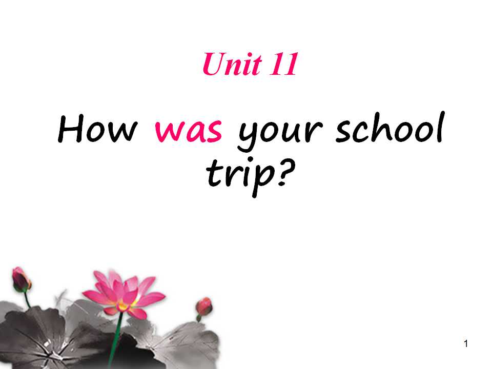 《How was your school trip?》PPT课件ppt课件