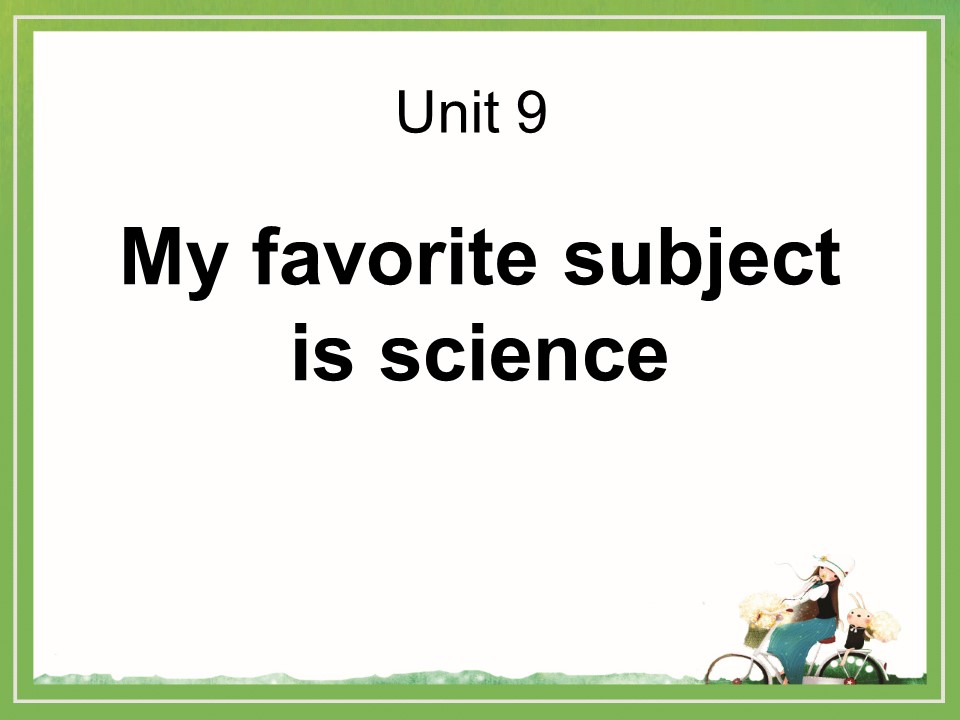 《My favorite subject is science》PPT课件4ppt课件