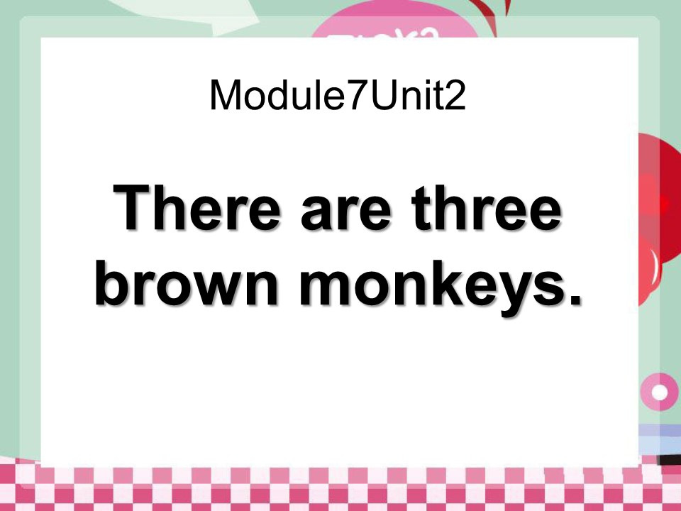 《There are three brown monkeys》PPT课件4ppt课件