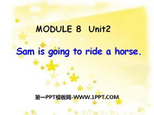 《Sam is going to ride horse》PPT课件2