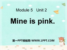 《Mine is pink》PPT课件
