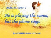 《He is playing the suona,but the phone rings》PPT课件2