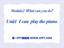 《I can play the piano》What can you do PPT课件