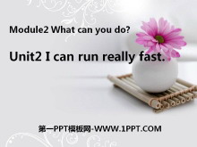 《I can run really fast》What can you do PPT课件2