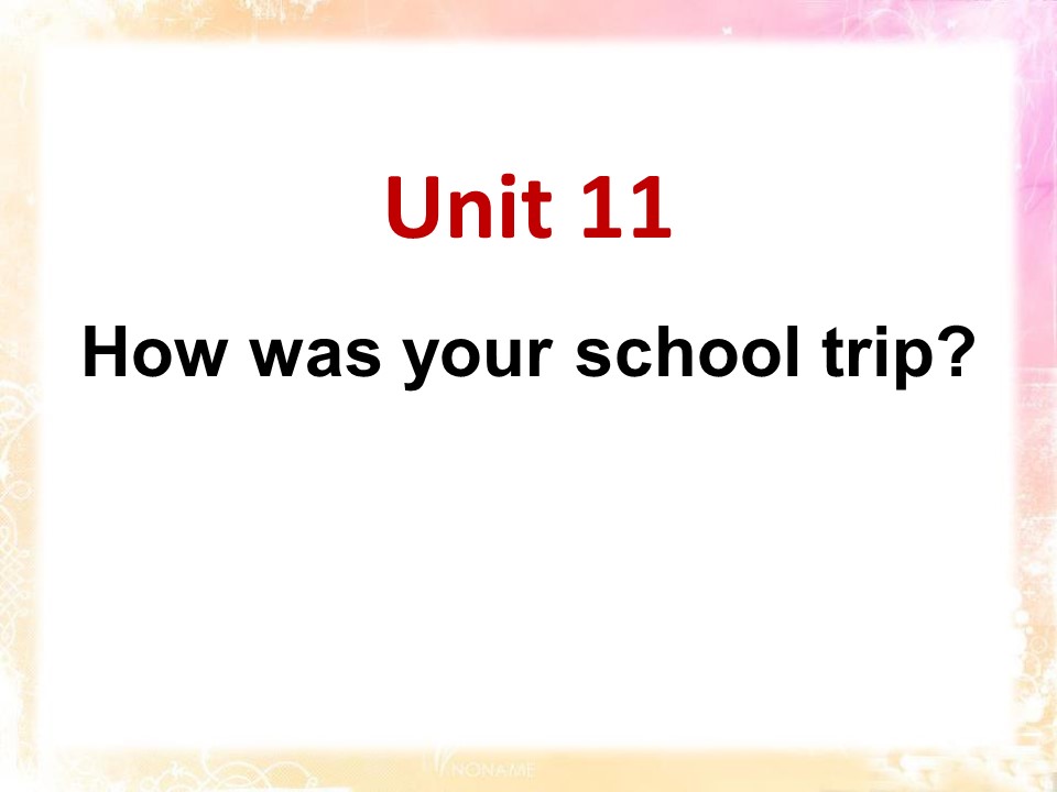 《How was your school trip?》PPT课件10